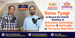 Sonu Tyagi to Reveal the Untold Realities of Bollywood, Advertising, Business & Spirituality on The Sunny Shah Show